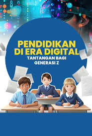 Pendidikan Digital Indonesia 2025: Transformasi Kelas, Tantangan & Peluang Untuk Generasi Z